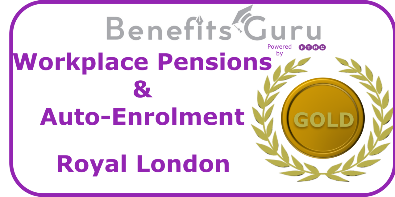 Overall gold awards for royal london in both workplace pension and auto-enrolment ratings